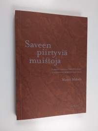 Saveen piirtyviä muistoja - subjektiivisen luomisprosessin ja sukupuolen representaatioita