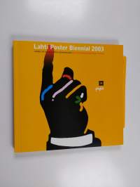 Lahti Poster Biennial 2003 : Lahden 14. kansainvälinen julistebiennale : the 14th International Poster Biennial