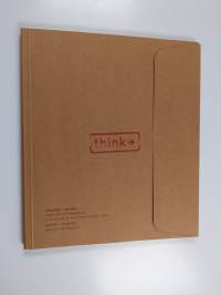 Think : Taideteollinen korkeakoulu Ateneumissa 18.5.-14.7.2000 = University of Art and Design Helsinki UIAH at Ateneum