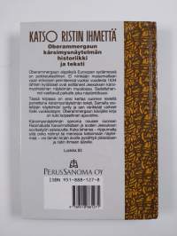 Katso ristin ihmettä : Oberammergaun kärsimysnäytelmän historiikki ja teksti