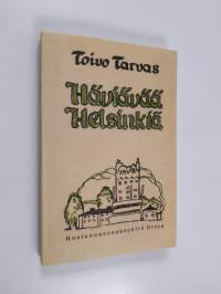 Häviävää Helsinkiä : novelleja (näköispainos)