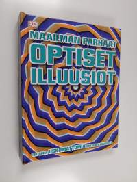Maailman parhaat optiset illuusiot - Tee omia uskomattomia optisia illuusioita