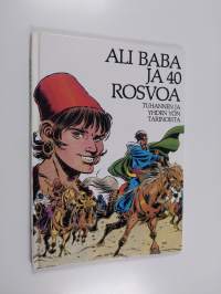 Ali Baba ja 40 rosvoa : Tuhannen ja yhden yön tarinoista