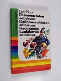 Palaneen talon salaisuus ; Kadonneen kissan salaisuus ; Kadonneen kaulakorun salaisuus