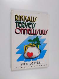 Rikkaus terveys onnellisuus : mies löytää