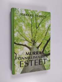 Murra onnellisuuden esteet