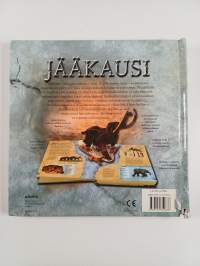 Jääkausi - esihistorialliset ihmiset ja eläimet äärimmäisissä olosuhteissa