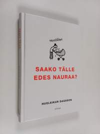 Saako tälle edes nauraa
