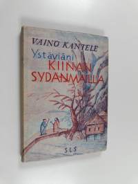 Ystäviäni Kiinan sydänmailla