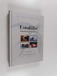 Estofiilis! : kirja Virosta ja sen ystävistä