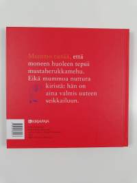 Mummo on rautaa