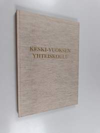 Keski-Vuoksen yhteiskoulu : matkan varrelta