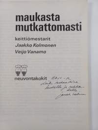 Maukasta mutkattomasti (signeerattu, tekijän omiste)
