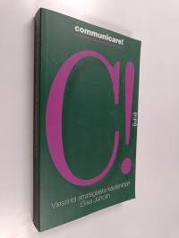 Communicare! : viestintä strategiasta käytäntöön
