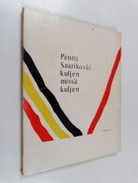 Kuljen missä kuljen