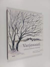 Varjosaari : Piilossa keskellä Helsinkiä