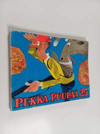 Pekka Puupää 25