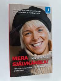 Mera självkänsla! : i kärlek och relationer, i föräldraskap, i arbetslivet