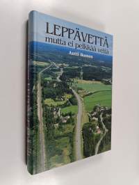Leppävettä : mutta ei pelkkää vettä : Laukaan Leppäveden kylän vaiheita esihistorialliselta ajalta 1990-luvulle