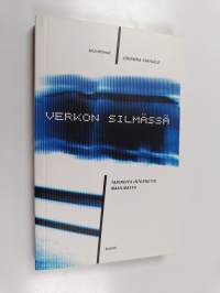 Verkon silmässä : tarinoita internetin maailmasta