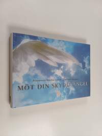 Möt din skyddsängel : en introduktion till mötet med din unika kraft