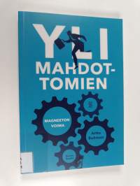 Yli mahdottomien : magneeton voima