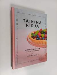 Taikinakirja : Yhdestä taikinasta useampi herkku