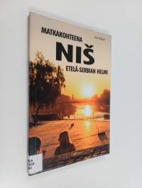 Matkakohteena Niš Etelä-Serbian helmi