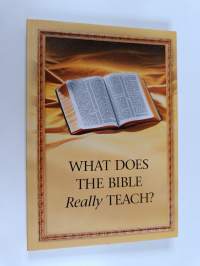 What Does the Bible Really Teach?