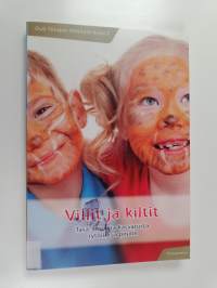 Villit ja kiltit : tasa-arvoista kasvatusta tytöille ja pojille