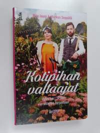 Kotipihan valtaajat : opas haitallisten vieraslajien torjuntaan