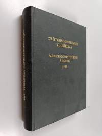 Työtuomioistuimen vuosikirja = Arbetsdomstolens årsbok 1985