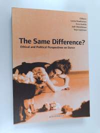 The same difference? : ethical and political perspectives on dance