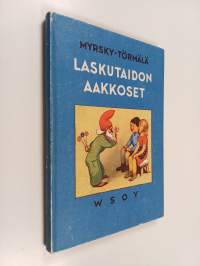 Laskutaidon aakkoset : alakansakoulun laskuoppi