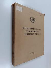 The Determinants and Consequences of Population Trends - A Summary of the Findings of Studies on the Relationships Between Population Changes and Economic and Soc...
