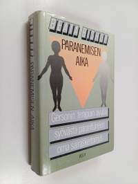 Paranemisen aika : voitto syövästä ja tulevaisuuden terapia