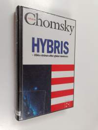 Hybris : USA:s strävan efter global dominans