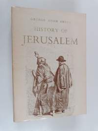 Jerusalem - The Topography, Economics and History from the Earliest Times to A.D. 70 Vol. 2