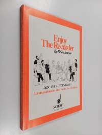 Enjoy the Recorder : A Comprehensive Method for Group, Individual and Self Tuition