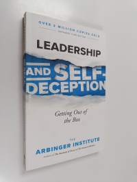 Leadership and self-deception : getting out of the box