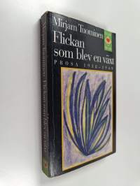 Flickan som blev en växt : prosa 1938-1949