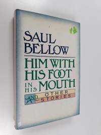 Him with his foot in his mouth and other stories