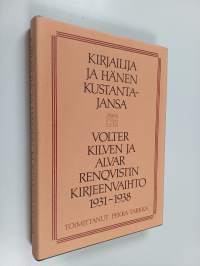 Kirjailija ja hänen kustantajansa : Volter Kilven ja Alvar Renqvistin kirjeenvaihto 1931-1938