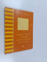 Analyyttisen kemian harjoitustyöt : kvantitatiivinen analyysi