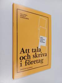 Att tala och skriva i företag : kauppaoppilaitosten ruotsin kielen kirjeenvaihdon oppikirja