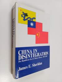 China in disintegration : the Republican era in Chinese history, 1912-1949