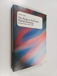 The road to the Russian market economy : selected essays 1993-1998