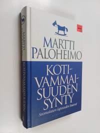 Kotivammaisuuden synty