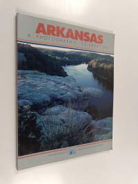 Arkansas - A Photographic Celebration