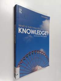 What is this thing called knowledge?